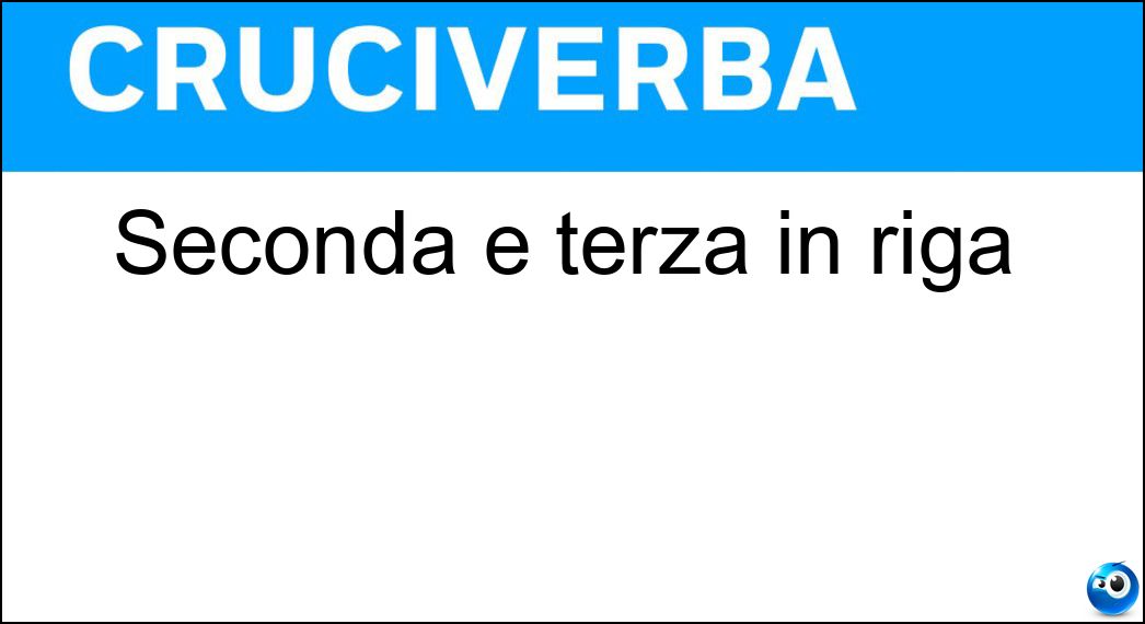 Seconda e terza in riga