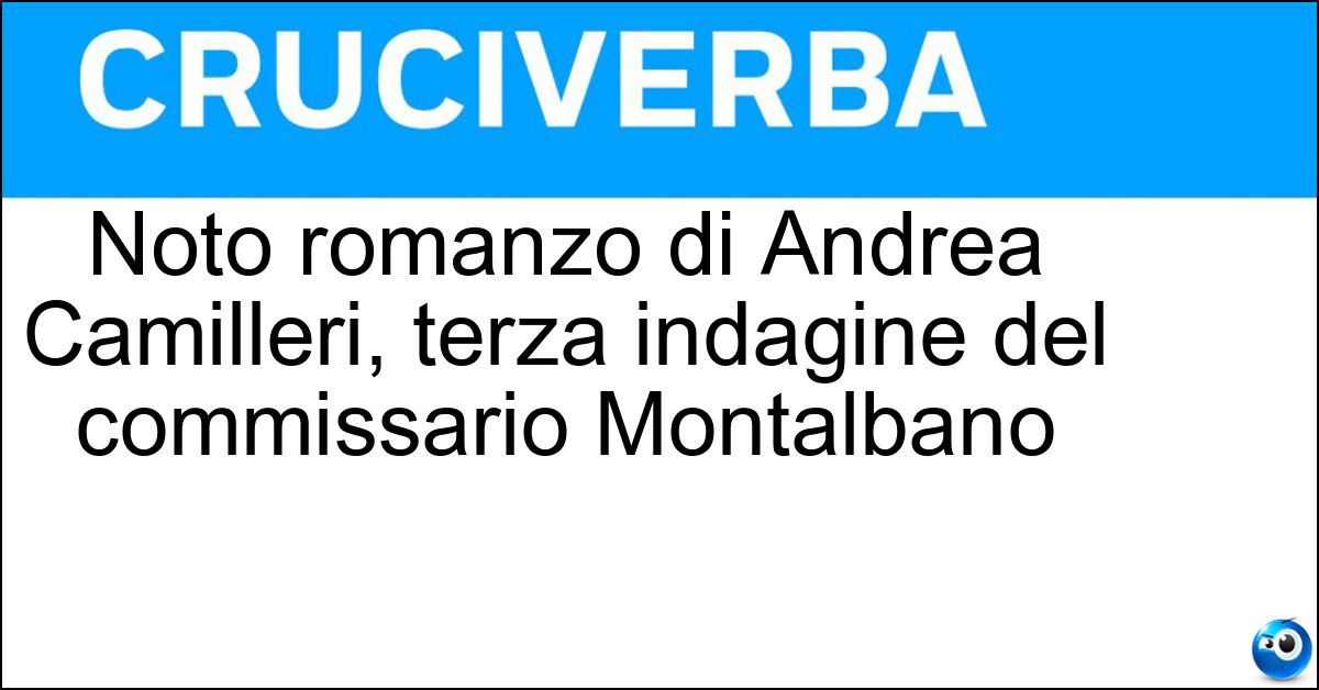 Noto romanzo di Andrea Camilleri, terza indagine del commissario Montalbano Soluzione Noto romanzo di Andrea Camilleri, terza indagine del commissario Montalbano - Il Ladro Di Merendine