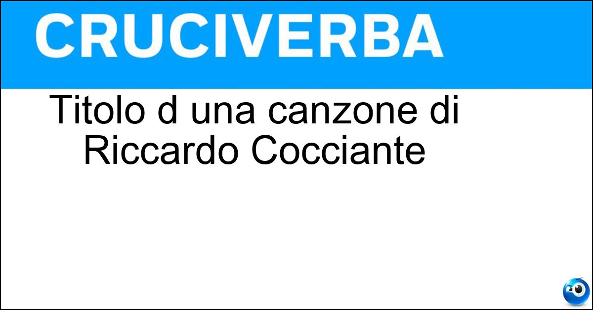 Titolo d una canzone di Riccardo Cocciante Soluzione Titolo d una canzone di Riccardo Cocciante - Il Treno