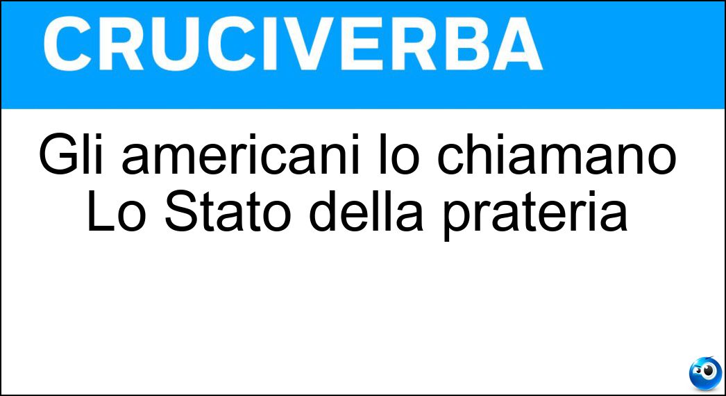 Gli americani lo chiamano Lo Stato della prateria Soluzione Gli americani lo chiamano Lo Stato della prateria - Illinois