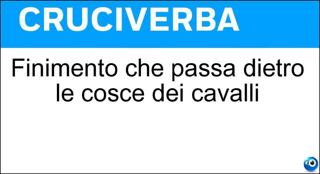 Finimento che passa dietro le cosce dei cavalli