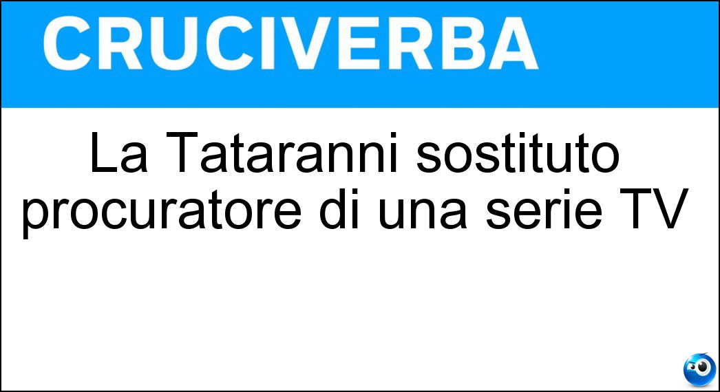La Tataranni sostituto procuratore di una serie TV