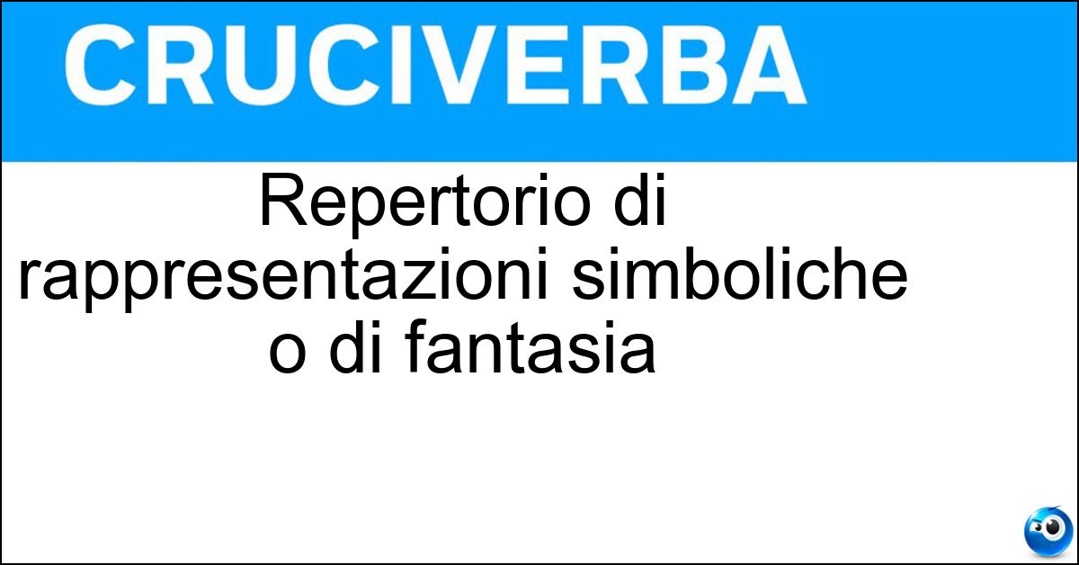 Soluzione Repertorio di rappresentazioni simboliche o di fantasia - Immaginario Collettivo