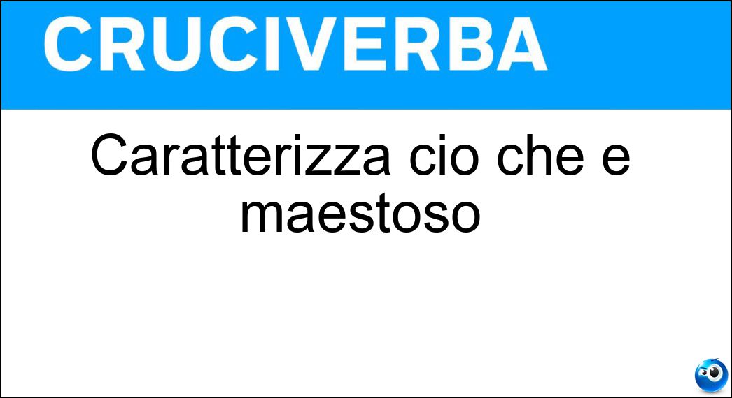 caratterizza maestoso