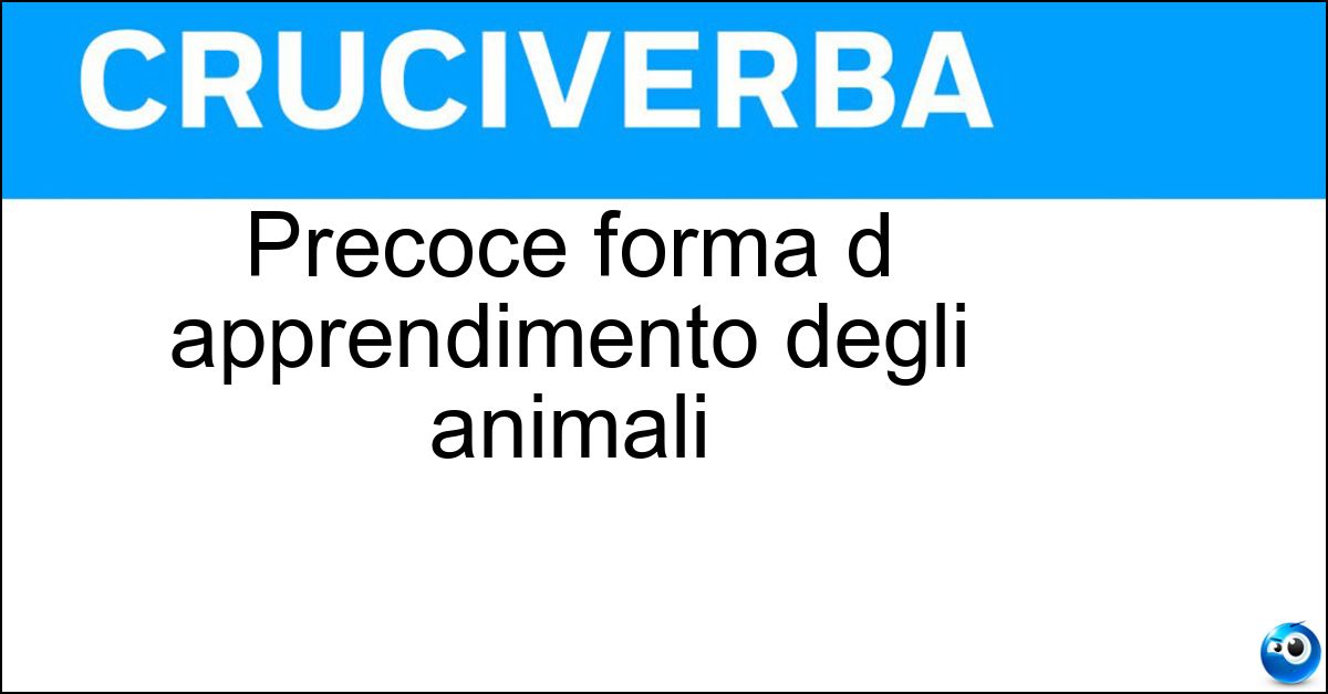Precoce forma d apprendimento degli animali Soluzione Precoce forma d apprendimento degli animali - Imprinting