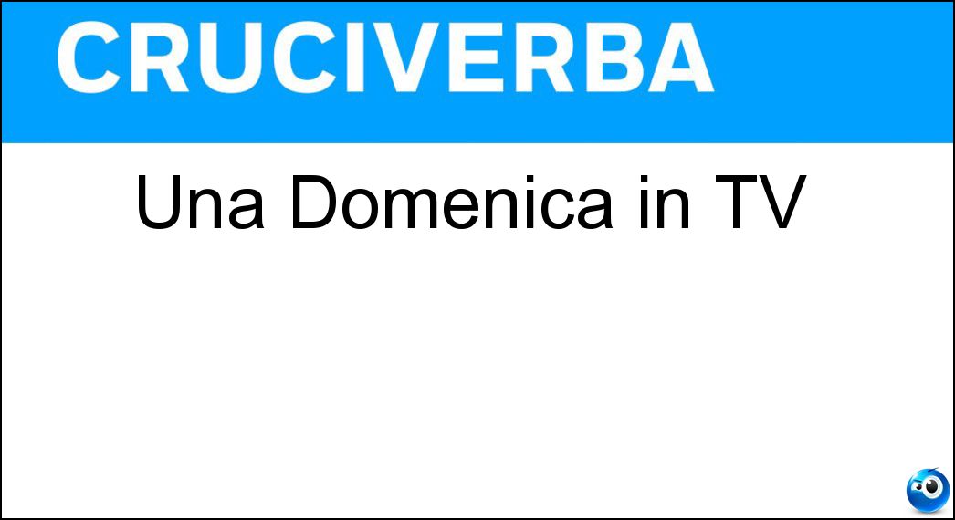 Una Domenica in TV