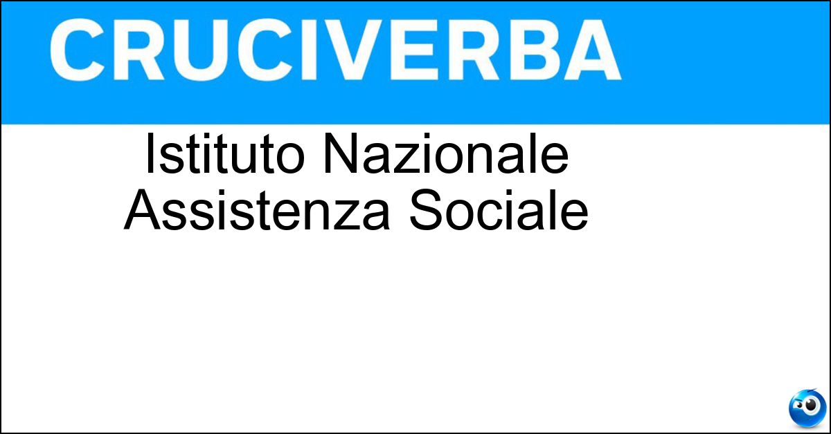 Istituto Nazionale Assistenza Sociale Istituto Nazionale Assistenza Sociale