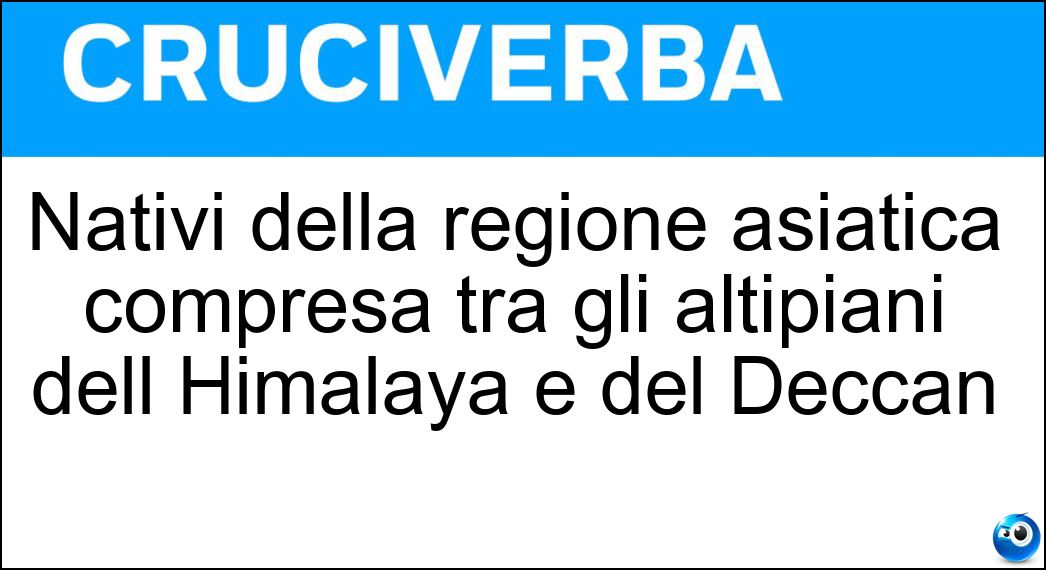 Nativi della regione asiatica compresa tra gli altipiani dell Himalaya e del Deccan