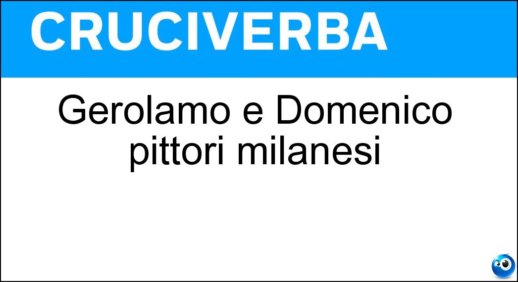 Gerolamo e Domenico pittori milanesi Soluzione Gerolamo e Domenico pittori milanesi - Induno