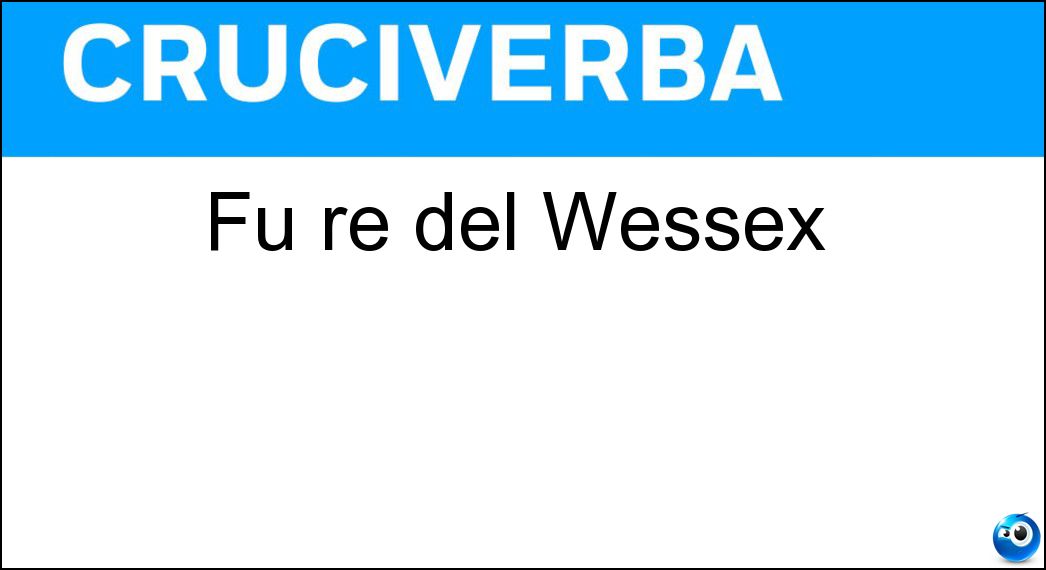 Fu re del Wessex Soluzione Fu re del Wessex - Ine