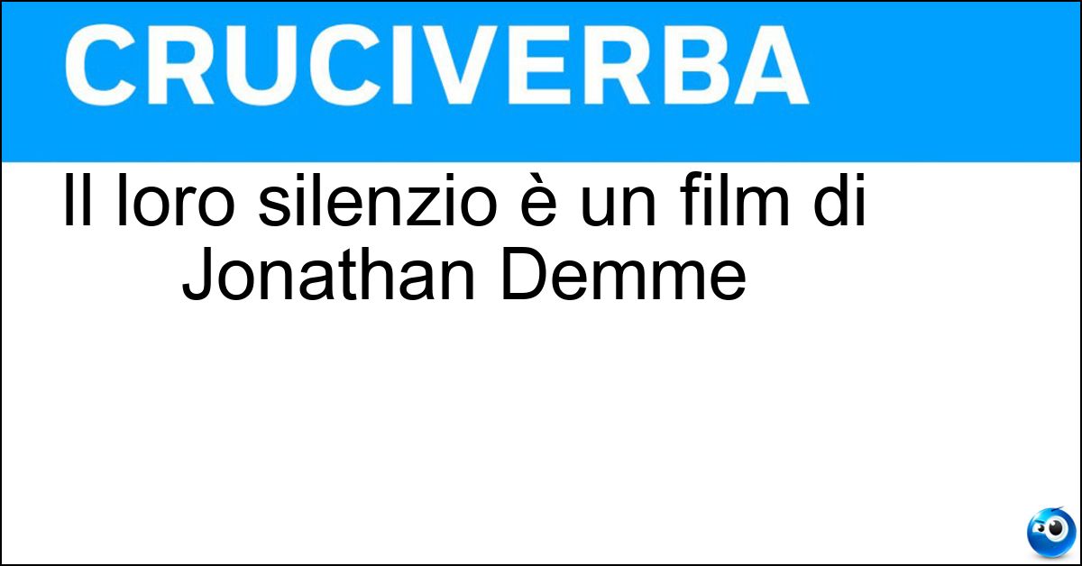 Il loro silenzio è un film di Jonathan Demme Soluzione Il loro silenzio è un film di Jonathan Demme - Innocenti