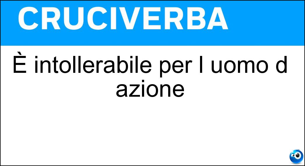 Definizione Cruciverba: Farla vuole dire andare avanti e indietro