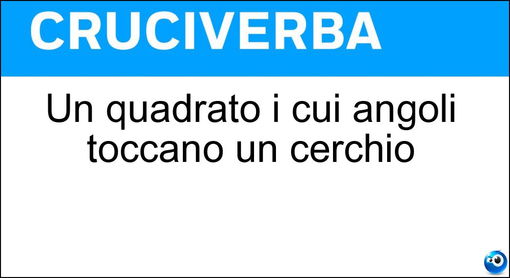 Un quadrato i cui angoli toccano un cerchio