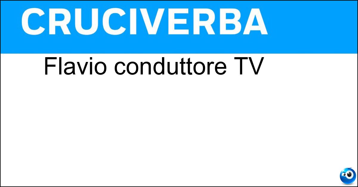 Flavio conduttore TV Soluzione Flavio conduttore TV - Insinna