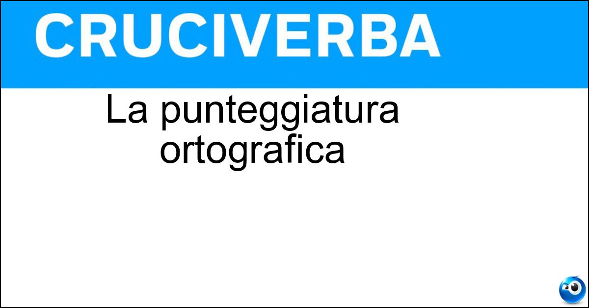 La punteggiatura ortografica Soluzione La punteggiatura ortografica - Interpunzione