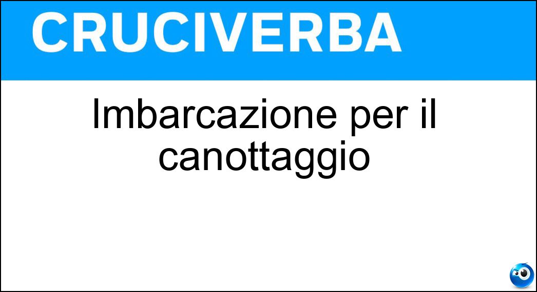 Imbarcazione per il canottaggio Soluzione Cruciverba: Imbarcazione per il canottaggio - Risposta Iole
