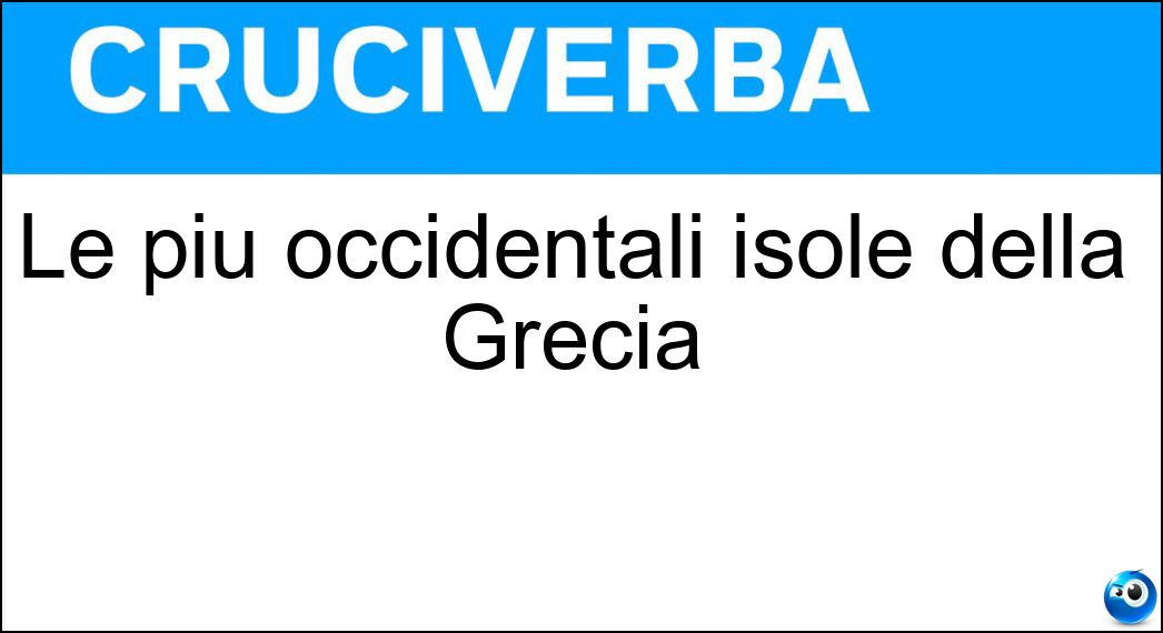 Le più occidentali isole della Grecia