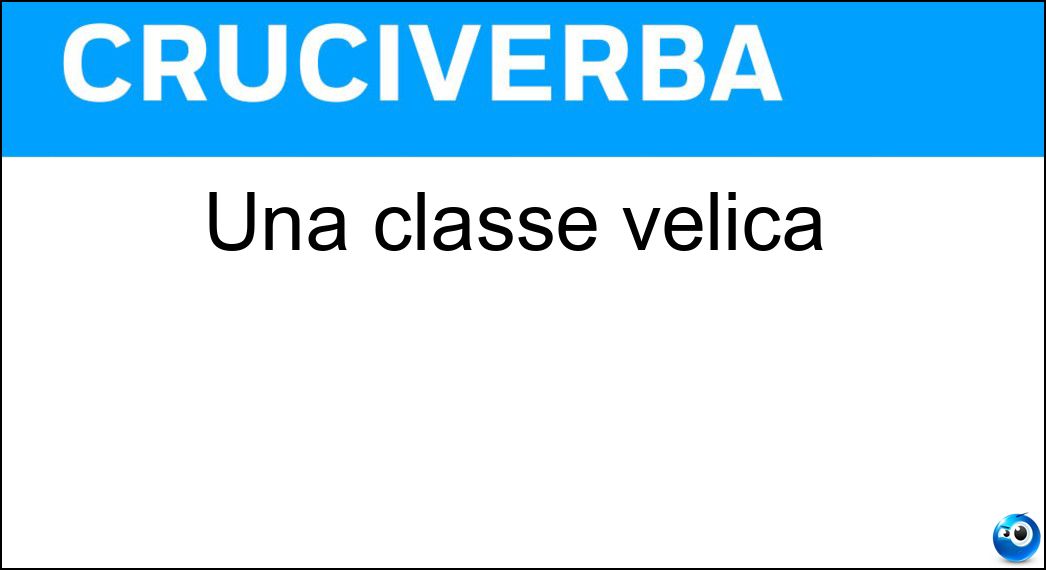 Una classe velica Soluzione Cruciverba: Una classe velica - Risposta Ior