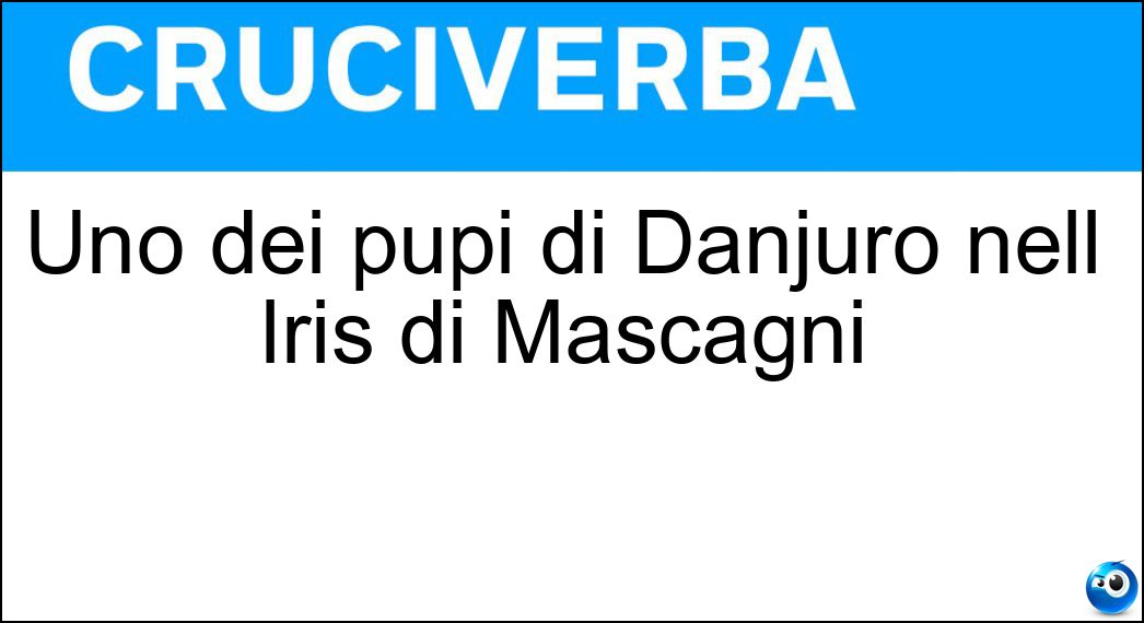 Uno dei pupi di Danjuro nell Iris di Mascagni Soluzione Uno dei pupi di Danjuro nell Iris di Mascagni - Ior