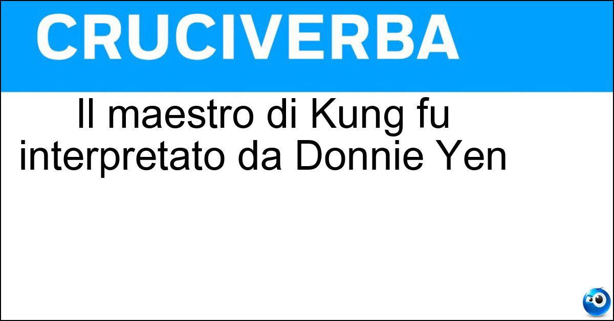 Il maestro di Kung fu interpretato da Donnie Yen Soluzione Il maestro di Kung fu interpretato da Donnie Yen - Ip Man