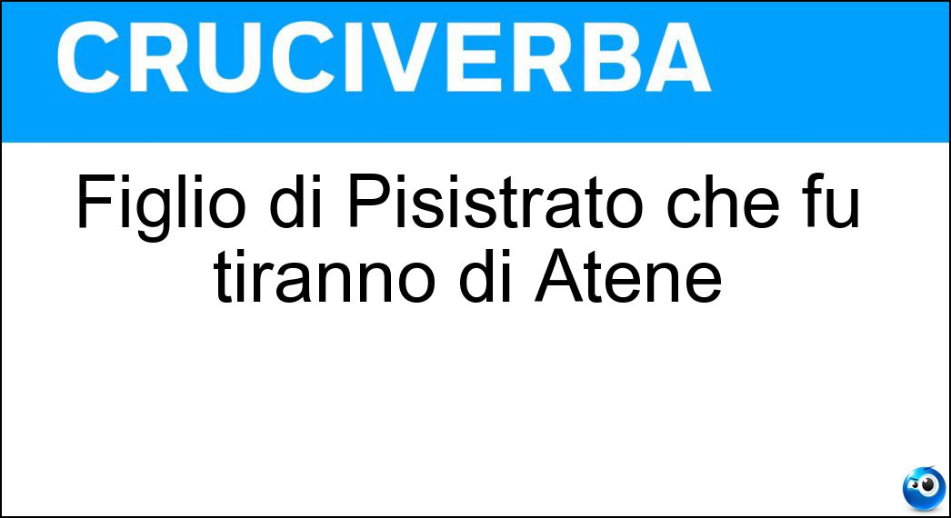 Soluzione Figlio di Pisistrato che fu tiranno di Atene - Ippia