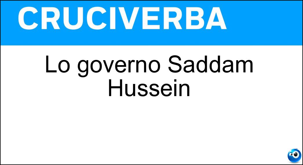Lo governò Saddam Hussein Soluzione Lo governò Saddam Hussein - Iraq