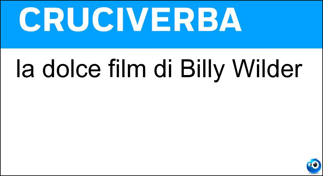 la dolce film di Billy Wilder Soluzione la dolce film di Billy Wilder - Irma