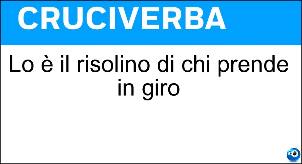Lo è il risolino di chi prende in giro Soluzione Cruciverba: Lo è il risolino di chi prende in giro - Risposta Ironico