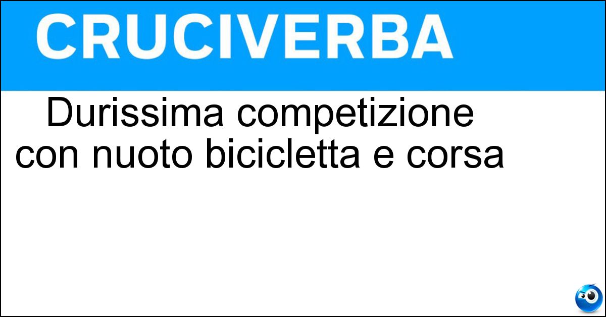 Durissima competizione con nuoto bicicletta e corsa Soluzione Durissima competizione con nuoto bicicletta e corsa - Ironman