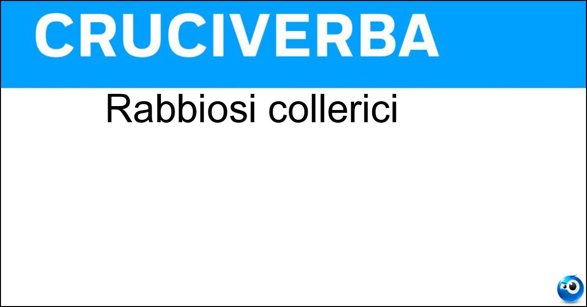 Soluzione Rabbiosi collerici - Irosi