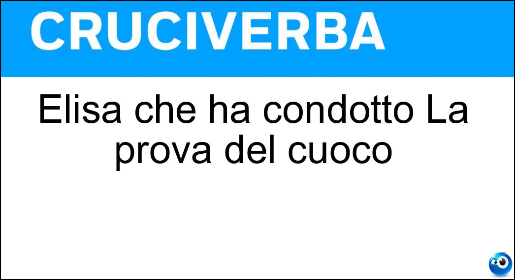 Elisa che ha condotto La prova del cuoco