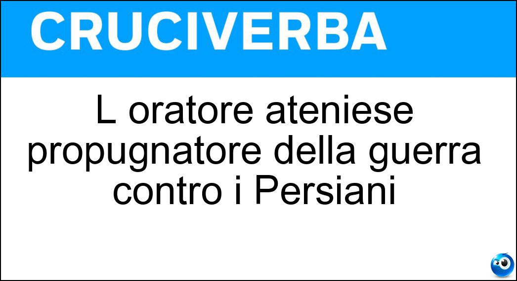 L oratore ateniese propugnatore della guerra contro i Persiani Soluzione L oratore ateniese propugnatore della guerra contro i Persiani - Isocrate