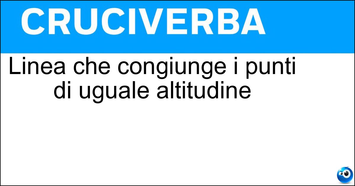 Linea che congiunge i punti di uguale altitudine Soluzione Linea che congiunge i punti di uguale altitudine - Isoipsa