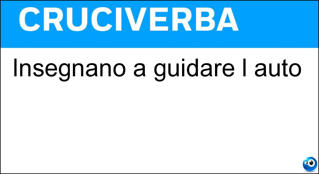 Insegnano a guidare l auto Soluzione Insegnano a guidare l auto - Istruttori