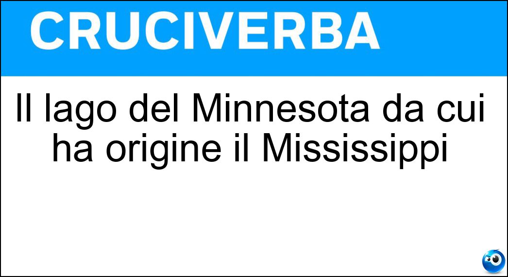 Il lago del Minnesota da cui ha origine il Mississippi Soluzione Il lago del Minnesota da cui ha origine il Mississippi - Itasca