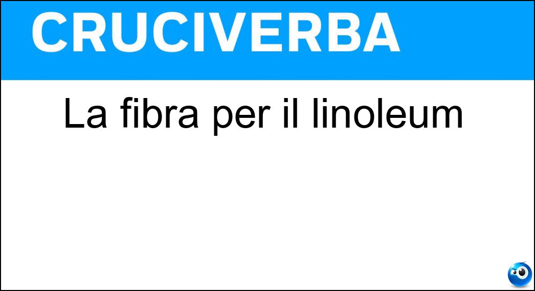 La fibra per il linoleum Soluzione La fibra per il linoleum - Iuta