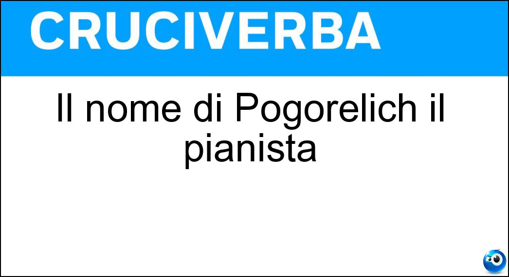 Il nome di Pogorelich il pianista