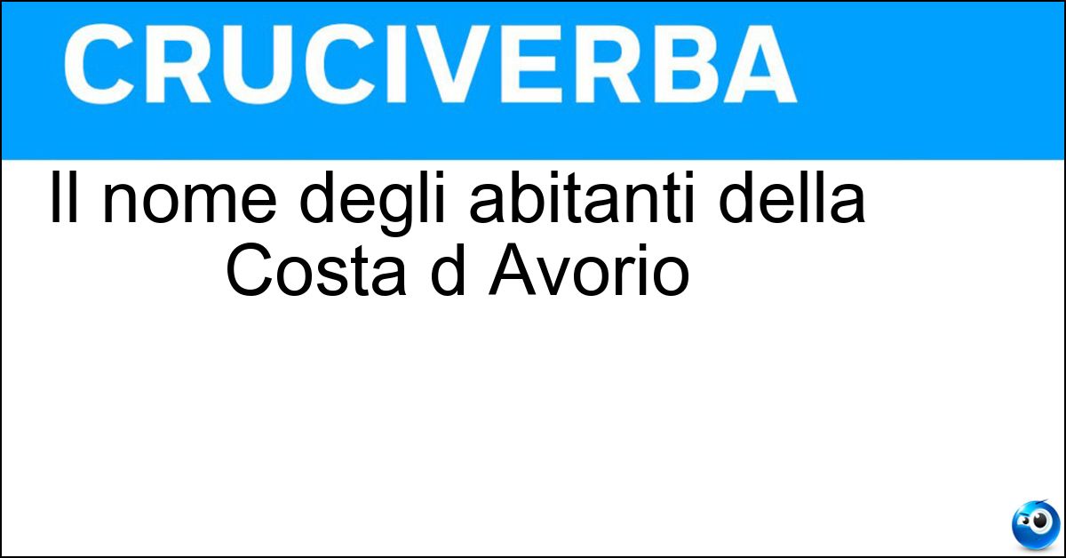 Il nome degli abitanti della Costa d Avorio