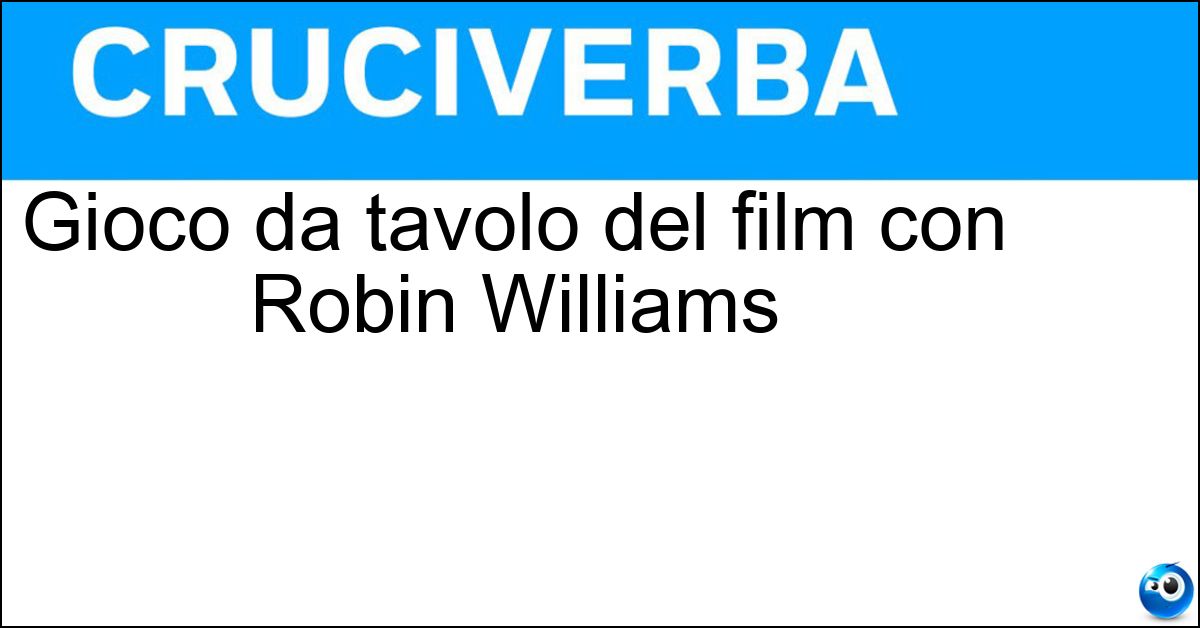 Gioco da tavolo del film con Robin Williams Soluzione Gioco da tavolo del film con Robin Williams - Jumanji