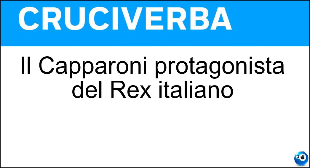 Il Capparoni protagonista del Rex italiano
