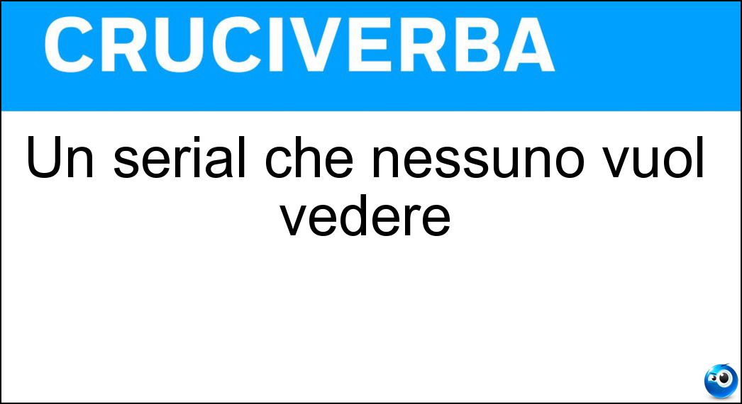 serial nessuno