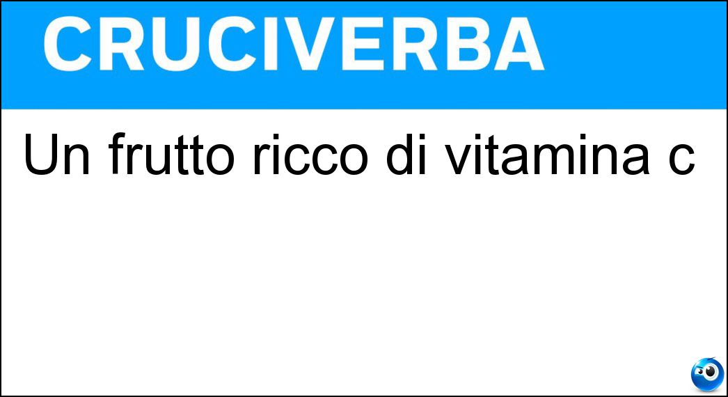 Soluzione Cruciverba: Un frutto ricco di vitamina c - Risposta Kiwi