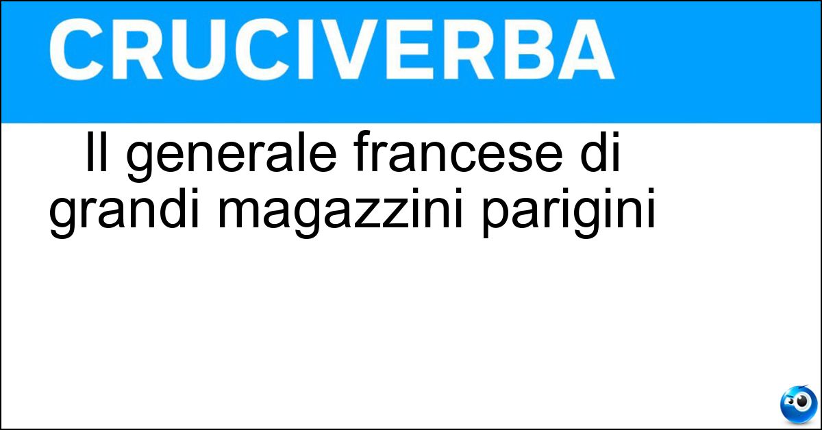 Soluzione Il generale francese di grandi magazzini parigini - La Fayette
