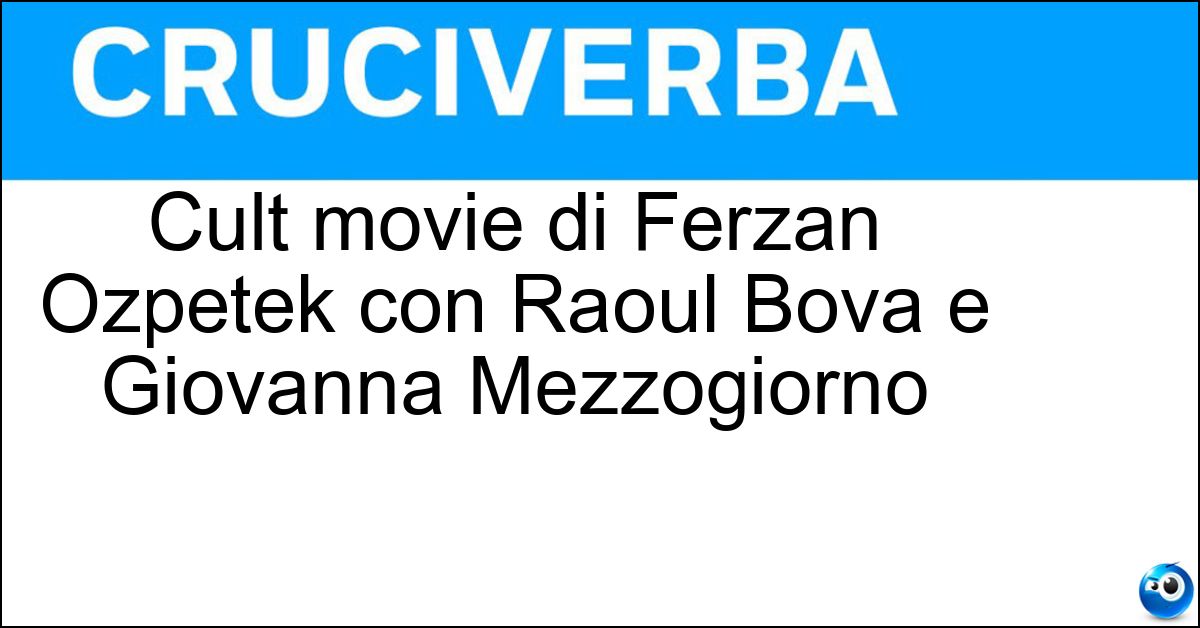 Soluzione Cult movie di Ferzan Ozpetek con Raoul Bova e Giovanna Mezzogiorno - La Finestra Di Fronte