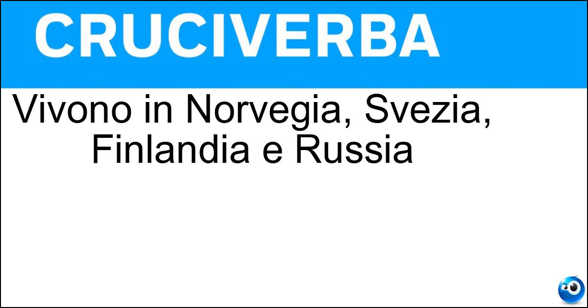 Vivono in Norvegia, Svezia, Finlandia e Russia Soluzione Vivono in Norvegia, Svezia, Finlandia e Russia - Lapponi
