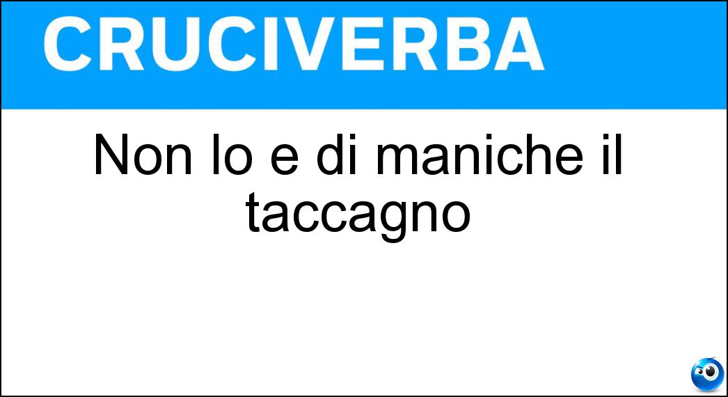 maniche taccagno