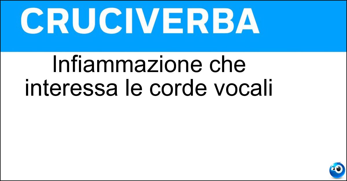 Soluzione Infiammazione che interessa le corde vocali - Laringite