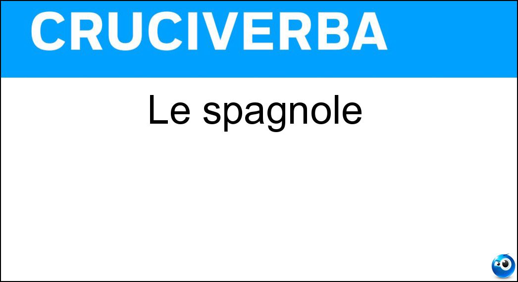 Le spagnole Soluzione Le spagnole - Las