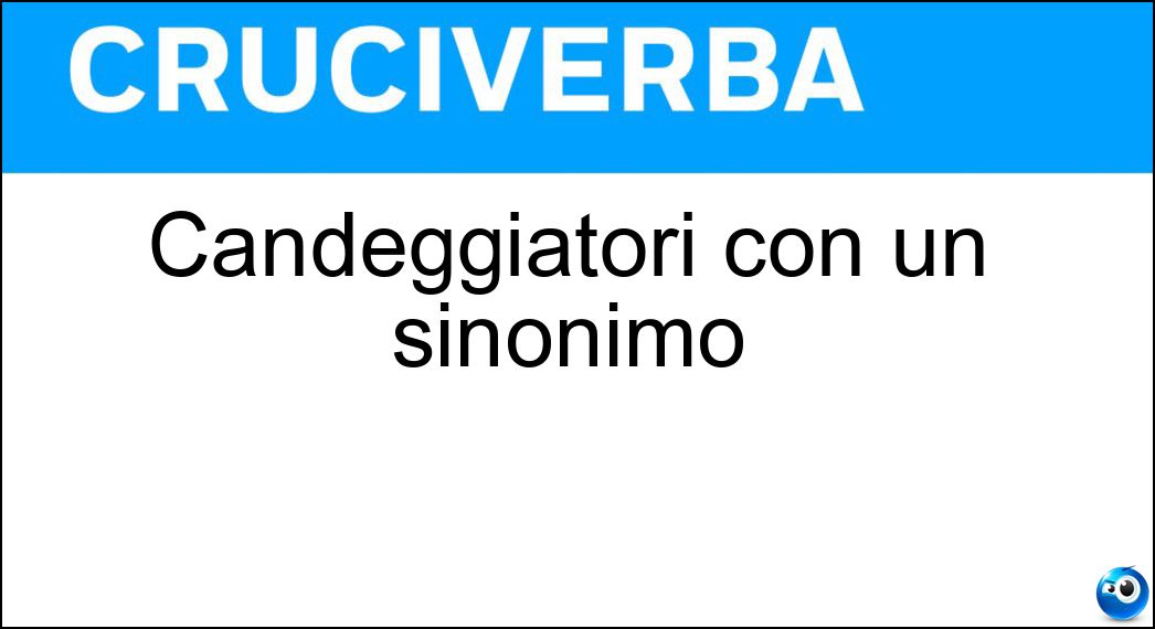 Candeggiatori con un sinonimo Soluzione Candeggiatori con un sinonimo - Lavandai