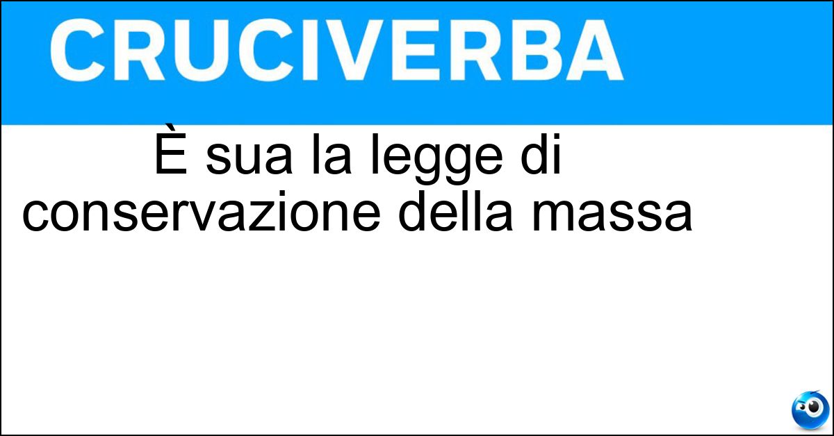 Soluzione È sua la legge di conservazione della massa - Lavoisier